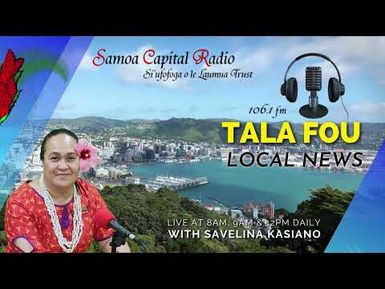Tala Fou - 10 MAY 2022 - Savelina Kasiano - Samoa Capital Radio