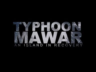Typhoon Mawar: An Island in Recovery