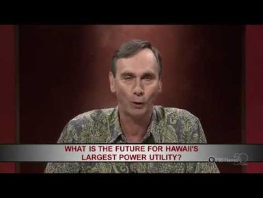 What is the Future for Hawaii’s Largest Power Utility? | Insights on PBS Hawai'i