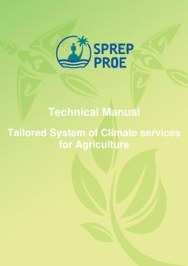 Technical Manual - Tailored System of Climate Services for Agriculture