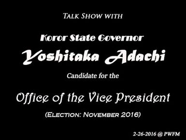 Vice President Candidate - Governor Adachi (2016)