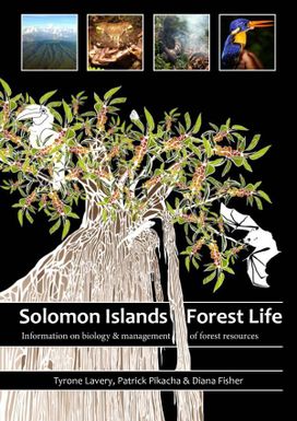 Solomon Islands Forest Life: Information on biology & Management of forest resources