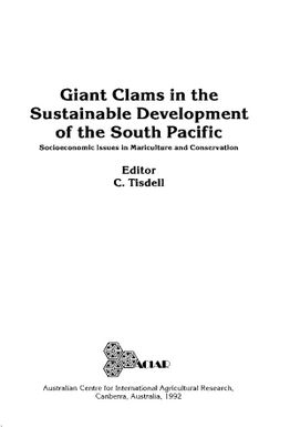 Giant clams in the sustainable development of the South Pacific : socioeconomic issues in mariculture and conservation