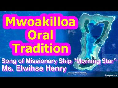 Song of the Missionary Ship "Morning Star", Mwoakilloa