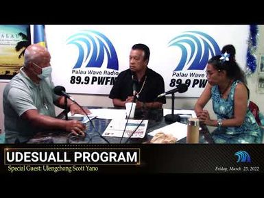 Ulengchong Scott Yano on Udesuall Program (March 25, 2022)