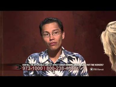 Will the Affordable Care Act Affect Seniors, Uninsured, Part-time Workers? | Insights on PBS Hawai'i