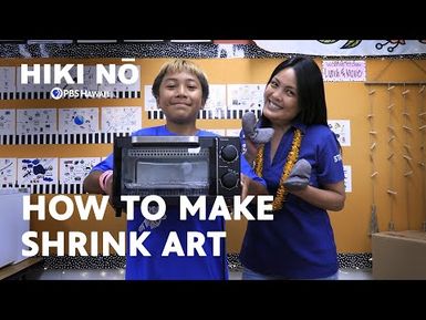 Get Crafty with Shrink Art at Alvah Scott Elementary | HIKI NŌ on PBS Hawaiʻi