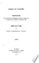 Glorias de Cataluña : descripcion de los principales acontecimientos durante el último sitio de Gerona por los ejércitos franceses en 1809 ; apunates para un poema