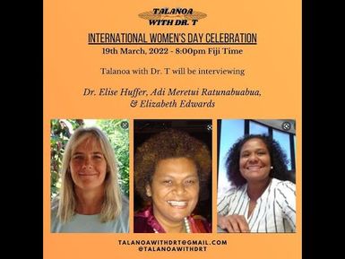 WOMEN IN THE CULTURE SECTOR (FIJI)- DR ELISE HUFFER, ADI MERETUI RATUNABUABUA, ELIZABETH EDWARDS