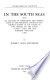 In the South Seas; being an account of experiences and observations in the Marquesas, Paumotus and Gilbert Islands in the course of two cruises, on the yacht "Casco" (1888) and the schooner "Equator" (1889)