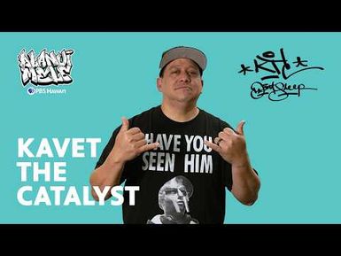 Kavet the Catalyst | ALANUI MELE: Hawaiʻi Hip-Hop History
