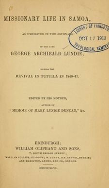 Missionary life in Samoa, as exhibited in the journals of the late George Archibald Lundie, during the revival in Tutuila in 1840-41