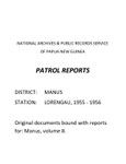 Patrol Reports. Manus District, Lorengau, 1955 - 1956