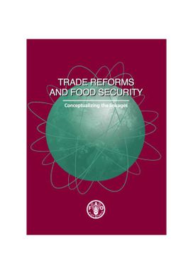 Trade reforms and food security. Conceptualizing the linkages