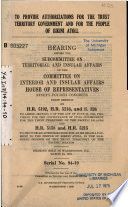 To provide authorizations for the trust territory government and for the people of Bikini Atoll [microform] : hearing before the Subcommittee on Territorial and Insular Affairs of the Committee on Interior and Insular Affairs, House of Representatives, Ninety-fourth Congress, first session ... March 24, 1975