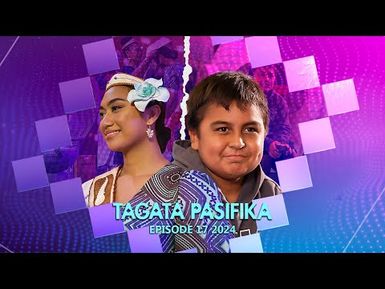 WATCH: Tagata Pasifika 2024 Episode 17