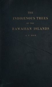 The indigenous trees of the Hawaiian Islands