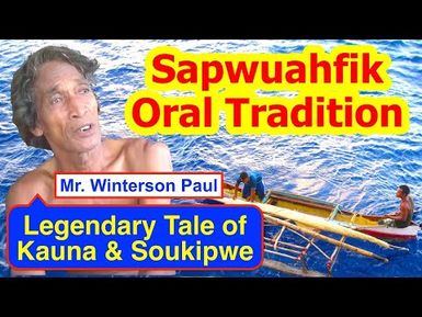 Legendary Tale of Kauna and Soukipwe, Sapwuahfik Atoll