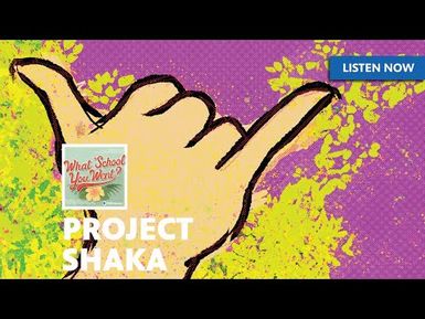 Project Shaka (with Steve Sue)