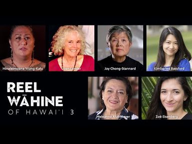 Reel Wāhine of Hawaiʻi 3 | PBS Hawaiʻi Presents