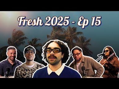 Fresh 2025 - Episode 15 | From the Burning West To The Music Industry