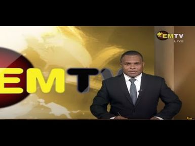 NATIONAL EMTV NEWS | 6PM | THURSDAY 07th AUGUST, 2025