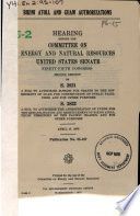 Bikini Atoll and Guam authorizations [microform] : hearing before the Committee on Energy and Natural Resources, United States Senate, Ninety-fifth Congress, second session, on S. 2821 ... S. 2822...
