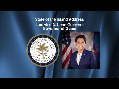 STATE OF THE ISLAND ADDRESS, Governor Lou Leon Guerrero, March 05, 2024