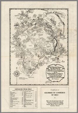 Island of Hawaii. Cartograph by Ruth Taylor White. Complements of Chamber of Commerce of Hilo.(on verso) Street map of Hilo : Showing points of interest. Prepared by W.P.A. Hilo. B.D. Chilson, Del. Printed by Chamber of Commerce of Hilo Hawaii.