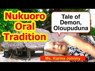 Tale of a Demon named Oloupuduna, Nukuoro