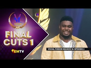 Vocal Fusion Season 10 - EPISODE 4 - Final Cuts 1