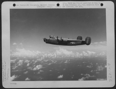 Consolidated B-24 'Liberator' Of The 11Th Bomb Group Over Kwajalin, Marshall Islands, June 1944. (U.S. Air Force Number 63766AC)