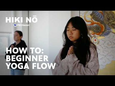 Get Into the Yoga Flow - Beginner Moves | HIKI NŌ on PBS Hawaiʻi