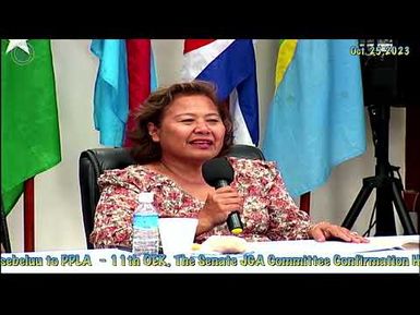 11th OEK, The Senate JGA Committee Confirmation Hearing with Regina Mesebeluu to PPLA Board