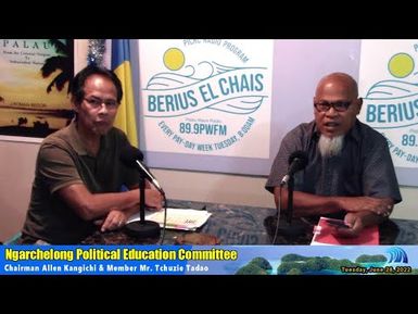 Ngarchelong Political Education Committee Updates (June 28, 2022)
