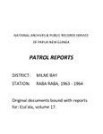 Patrol Reports. Milne Bay District, Rabaraba, 1963 - 1964