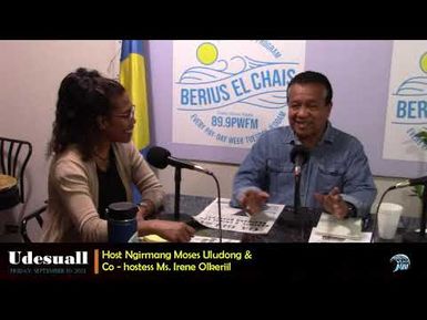 Udesuall Program_host Ngirmang Moses Uludong and Co - Hostess Ms. Irene Olkeriil (9/10/2021)
