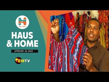 Haus & Home - Ep. 22, 2022