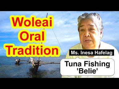 Account on Tuna Fishing 'Belie', Woleai