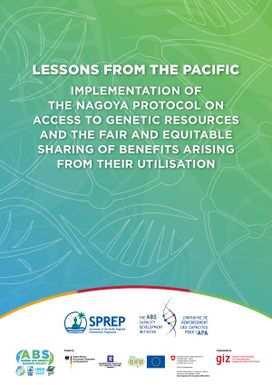 Lessons from the Pacific : Implementation of the Nagoya Protocol on Access to Genetic Resources and the fair equitable Sharing of Benefits Arising from their Utilisation