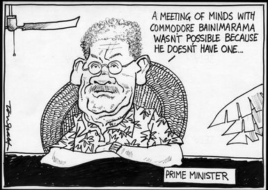 "A meeting of minds with Colonel Bainimarama wasn't possible because he doesn't have one..." 2 December, 2006