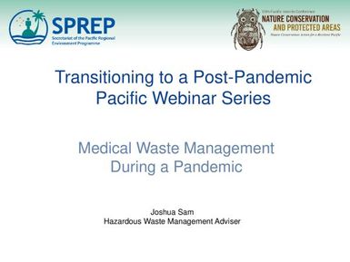 Transitioning to a Post-Pandemic Pacific Webinar series - Medical Waste Management during a Pandemic