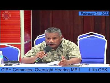 The Palau National Congress | The Senate Committee on CIPH Oversight Hearing with MPII