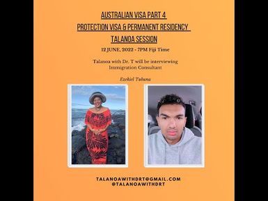 PART 4: PROTECTION VISA & PERMANENT RESIDENCY TALANOA SESSION WITH TAU TUBUNA -AUSTRALIA VISA SERIES