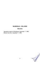 Education : agreement between the United States of America and the Marshall Islands, signed at Washington September 7, 1988