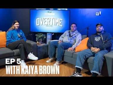 Overtime with Matty | EP 5 with Kaiya Brown