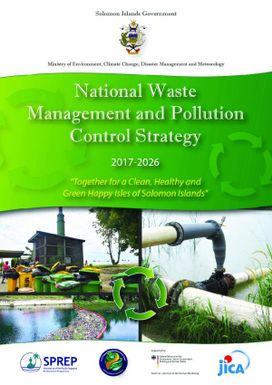 Solomon Islands: national waste management and pollution control strategy 2017-2026