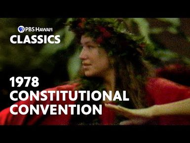 1978 Constitutional Convention | PBS Hawaiʻi Classics