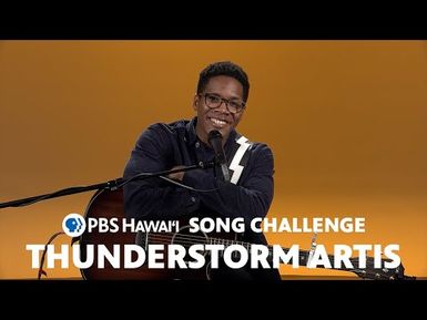Thunderstorm Artis Plays the PBS Hawaiʻi Song Challenge
