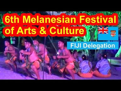 Fiji Delegation, 6th Melanesian Festival of Arts and Culture